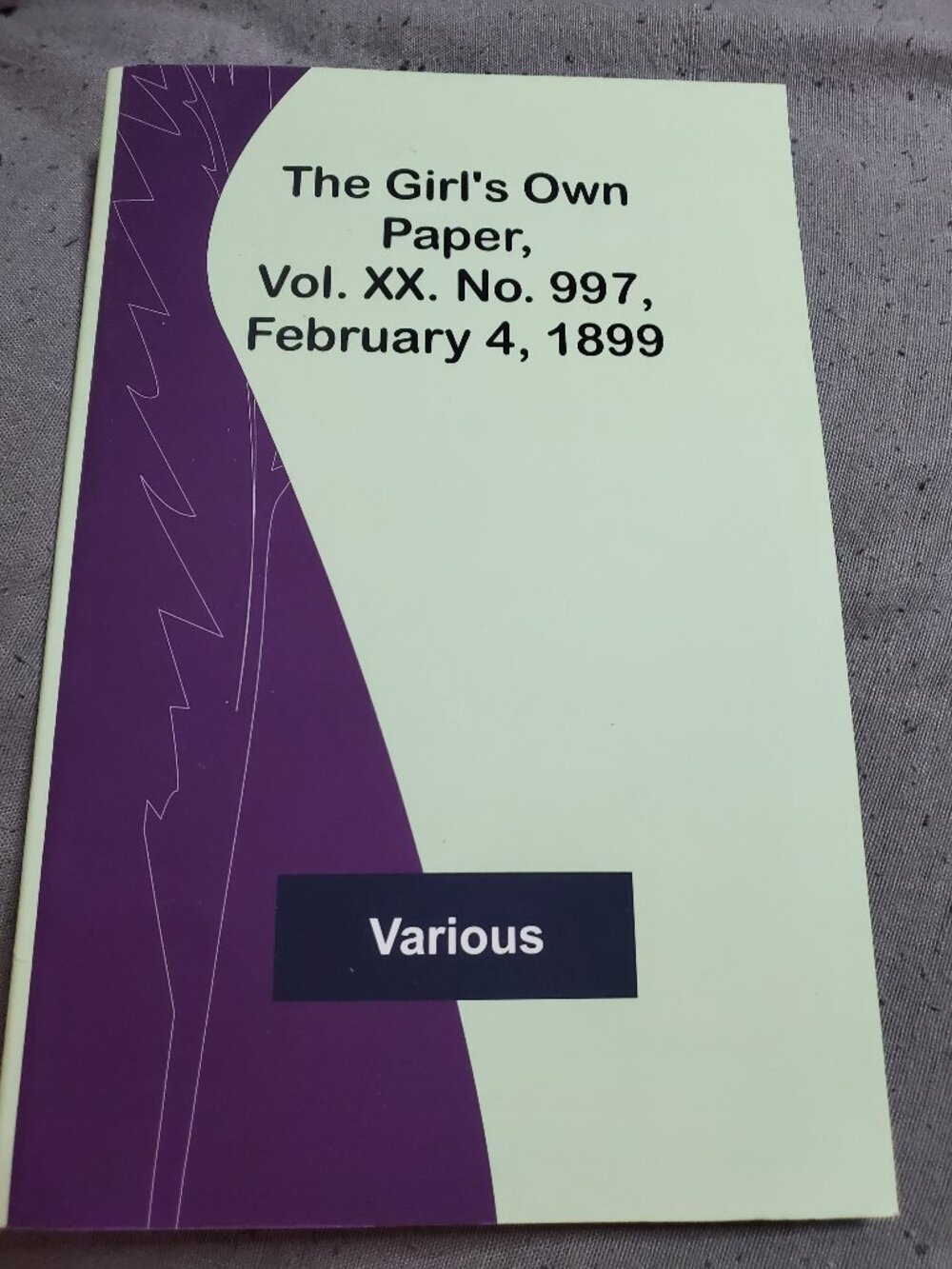 The Girl's Own Paper, Vol. XX. No. 997, February 4, 1899 Paperback Book
